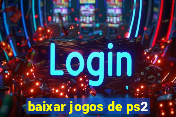 baixar jogos de ps2